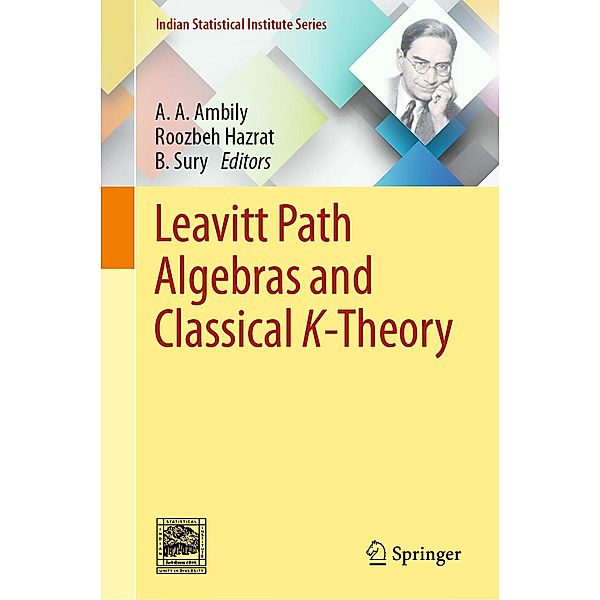 Leavitt Path Algebras and Classical K-Theory / Indian Statistical Institute Series