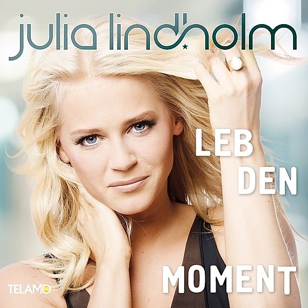 Leb den Moment, Julia Lindholm