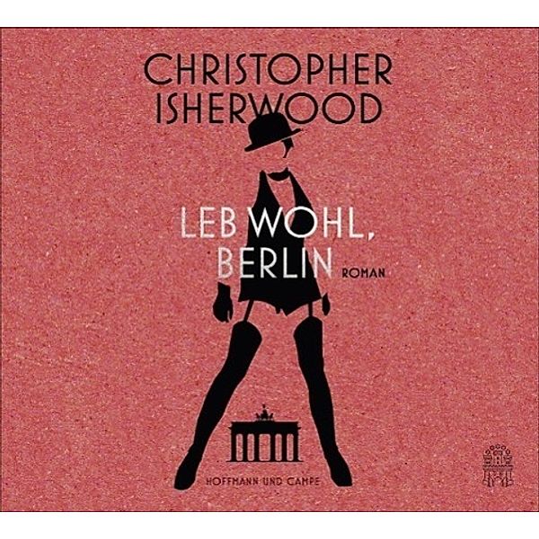 Leb wohl, Berlin, 6 Audio-CDs, Christopher Isherwood