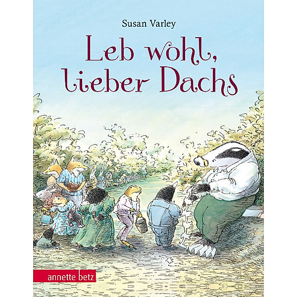 Leb wohl, lieber Dachs: Geschenkbuch-Ausgabe, Susan Varley