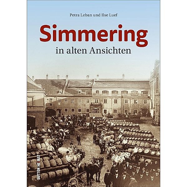 Leban, P: Simmering in alten Ansichten, Petra Leban, Ilse Luef, Johannes Hradecky