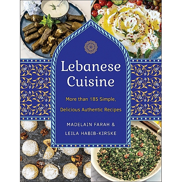 Lebanese Cuisine, New Edition, Madelain Farah, Leila Habib-Kirske