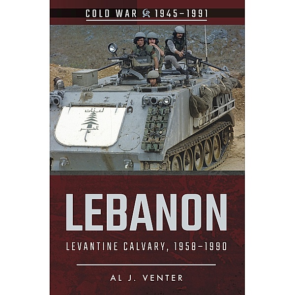 Lebanon / Cold War, 1945-1991, Al J. Venter