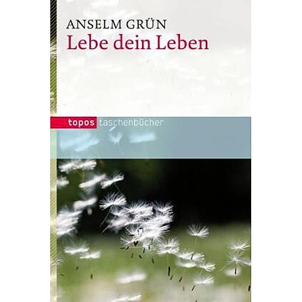 Lebe dein Leben, Anselm Grün