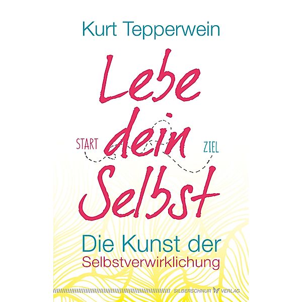 Lebe dein Selbst, Kurt Tepperwein