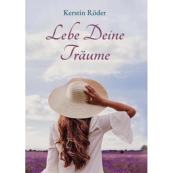 Lebe Deine Träume, Kerstin Röder