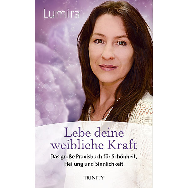 Lebe deine weibliche Kraft, Lumira