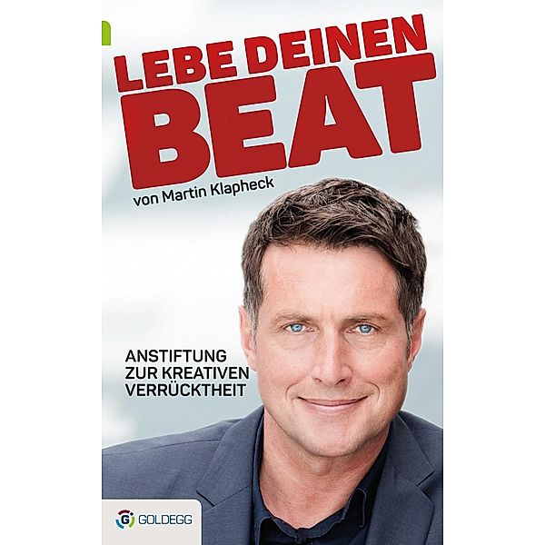 Lebe Deinen Beat / Goldegg Leben und Gesundheit, Martin Klapheck