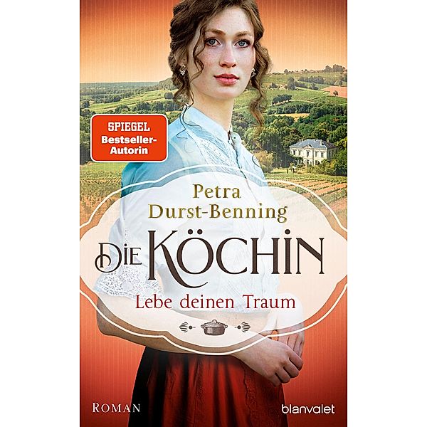 Lebe deinen Traum / Die Köchin Bd.1, Petra Durst-Benning