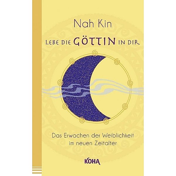 Lebe die Göttin in dir, Nah Kin