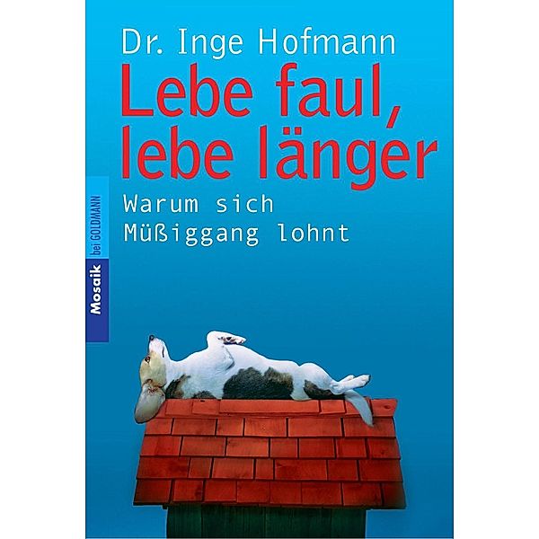 Lebe faul, lebe länger, Inge Hofmann