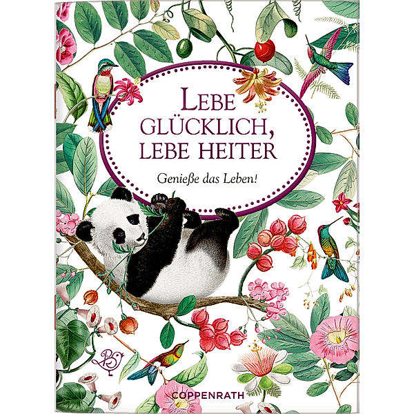 Lebe glücklich, lebe heiter