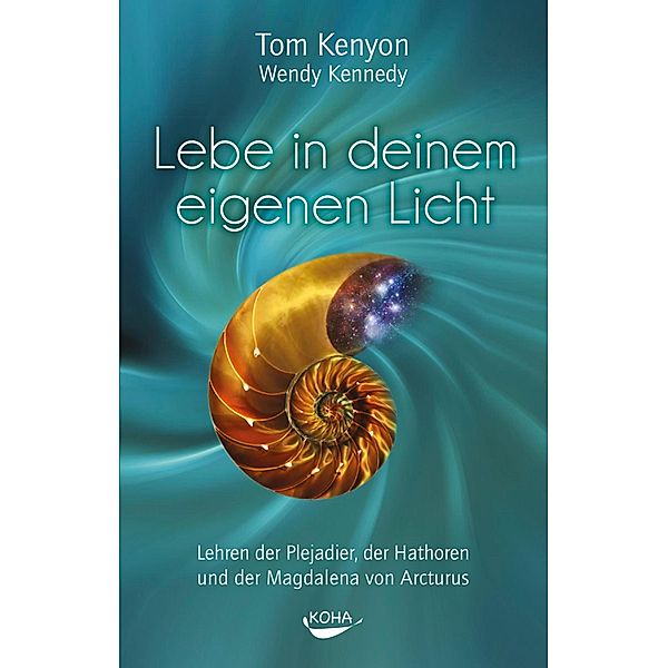 Lebe in deinem eigenen Licht, Tom Kenyon