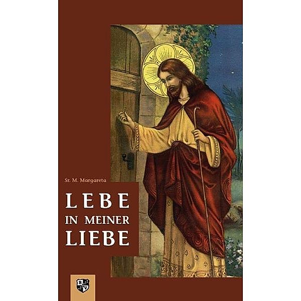 Lebe in Meiner Liebe, Schwester M. Margareta