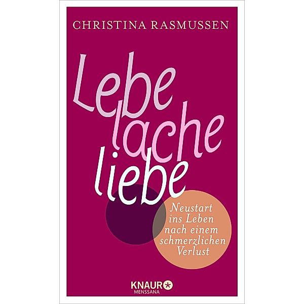 Lebe - lache - liebe, Christina Rasmussen