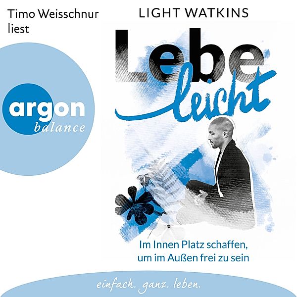 Lebe leicht, Light Watkins