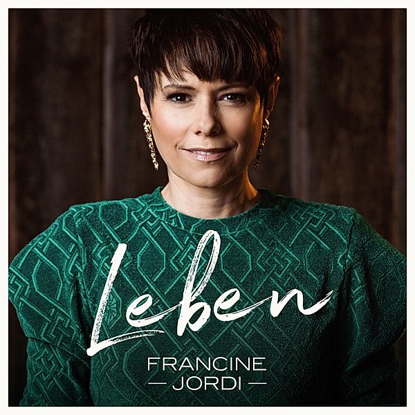 Leben, Francine Jordi