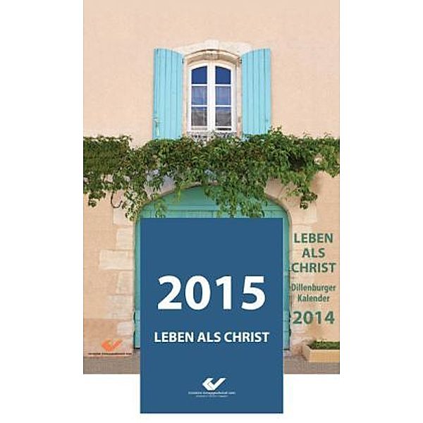 Leben als Christ 2015 (Abreißkalender)
