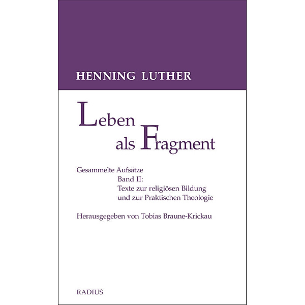 Leben als Fragment, Bd. 2, Henning Luther