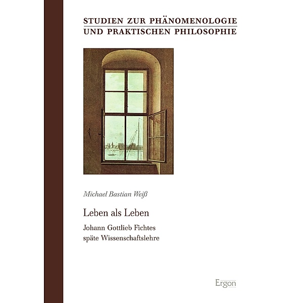 Leben als Leben / Studien zur Phänomenologie und Praktischen Philosophie Bd.49, Michael Bastian Weiss