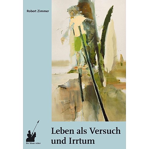 Leben als Versuch und Irrtum, Robert Zimmer