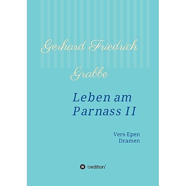Leben am Parnass II, Gerhard Friedrich Grabbe