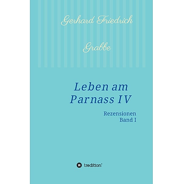Leben am Parnass IV, Gerhard Friedrich Grabbe