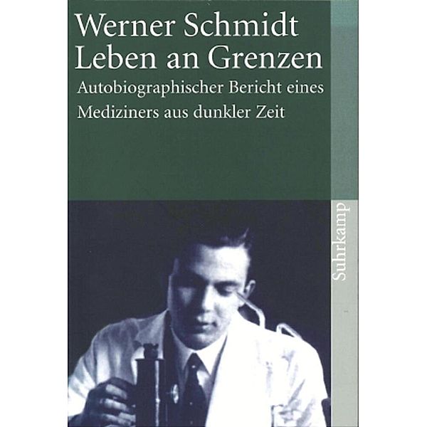 Leben an Grenzen, Werner G. Schmidt