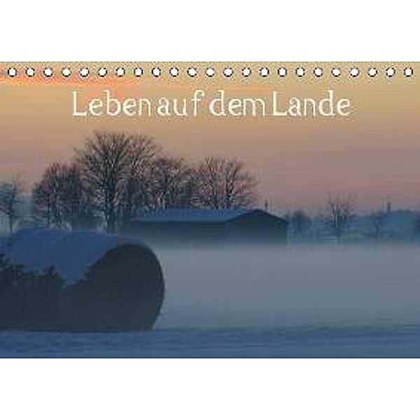 Leben auf dem Lande (Tischkalender 2016 DIN A5 quer), Kattobello