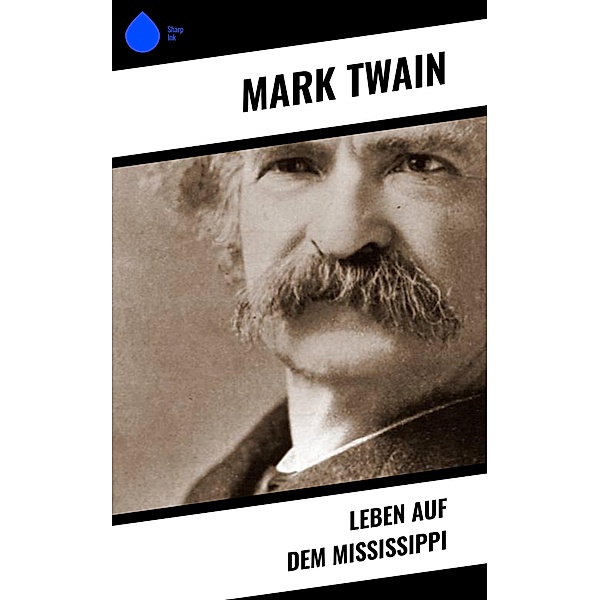 Leben auf dem Mississippi, Mark Twain