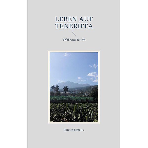 Leben auf Teneriffa, Kirsten Schulitz