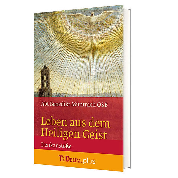 Leben aus dem Heiligen Geist, Benedikt Müntnich