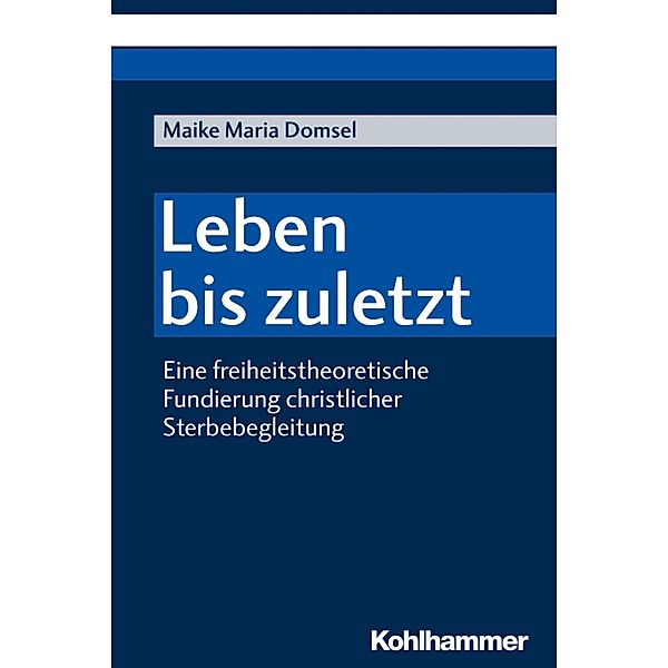 Leben bis zuletzt, Maike Maria Domsel