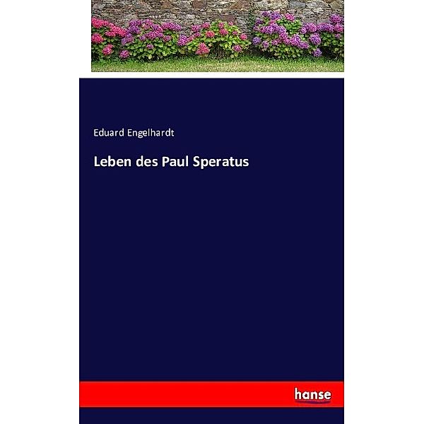 Leben des Paul Speratus, Eduard Engelhardt