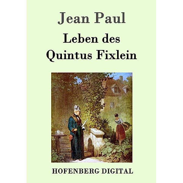 Leben des Quintus Fixlein, Jean Paul