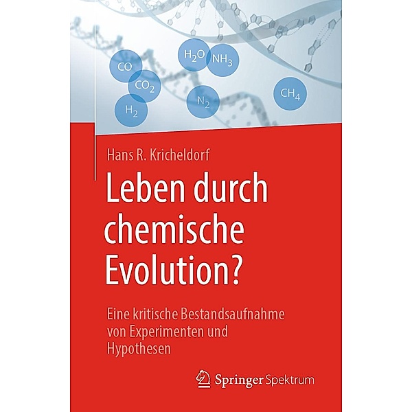 Leben durch chemische Evolution?, Hans R. Kricheldorf
