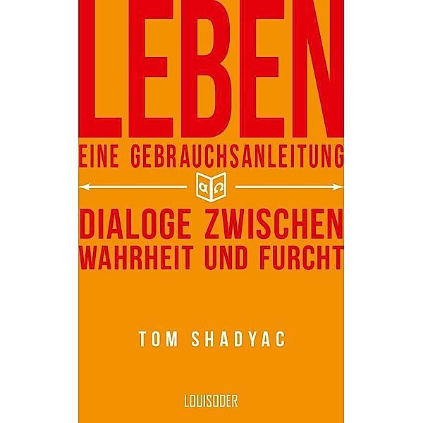 Leben - eine Gebrauchsanleitung, Tom Shadyac