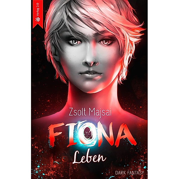 Leben / Fiona-Serie Bd.5, Zsolt Majsai