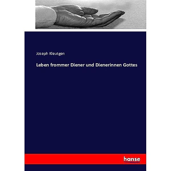 Leben frommer Diener und Dienerinnen Gottes, Joseph Kleutgen