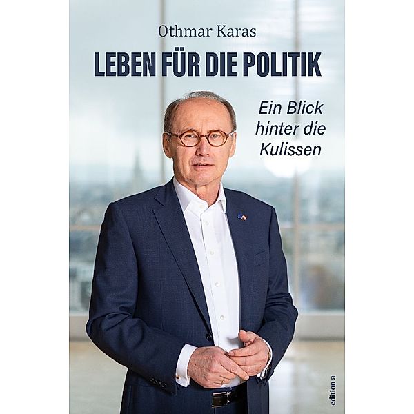 Leben für die Politik, Othmar Karas