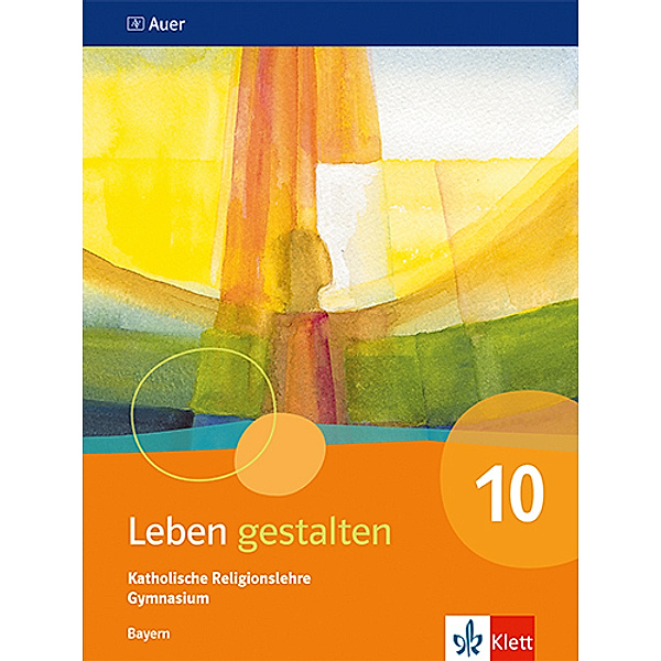 Leben gestalten 10. Ausgabe Bayern