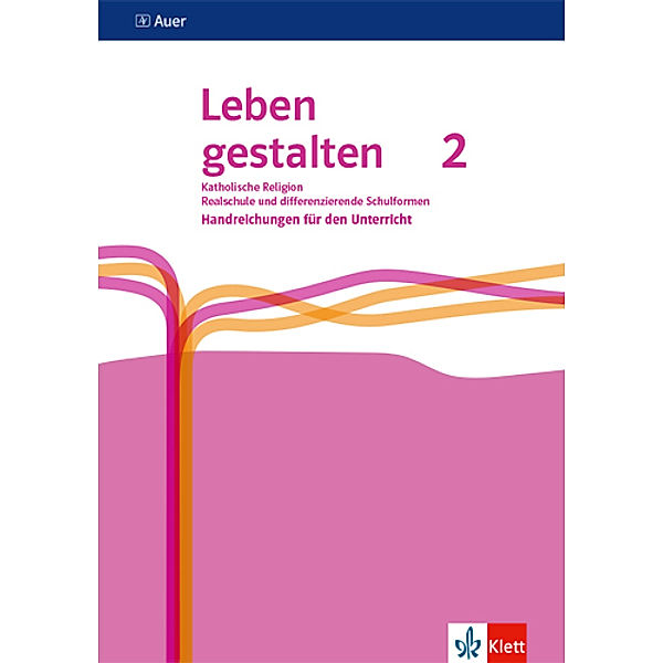 Leben gestalten 2. Ausgabe N Realschule und mittlere Schulformen