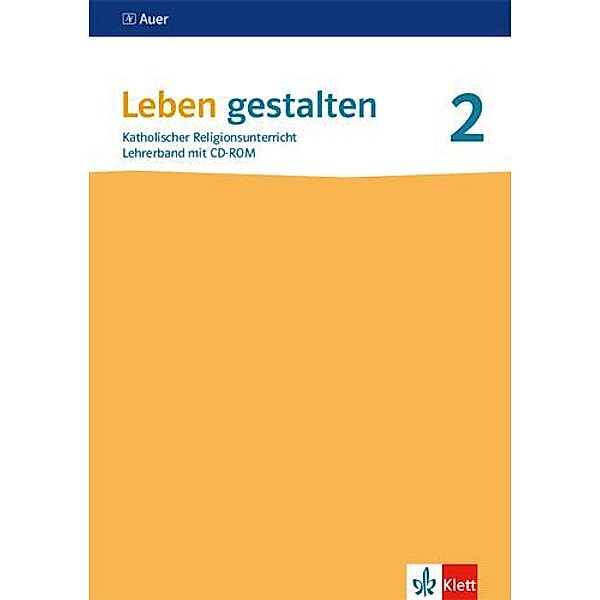 Leben gestalten 2. Lehrerband mit CD-ROM Klasse 7/8. Ausgabe Baden-Württemberg und Niedersachsen