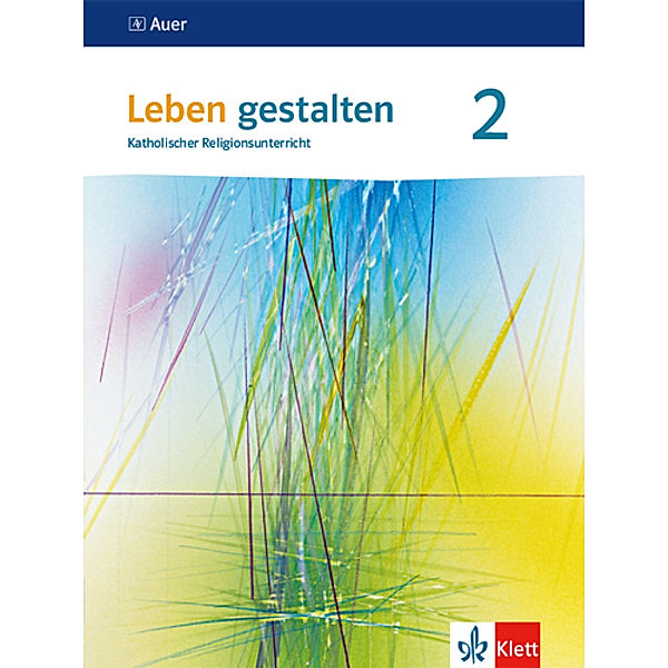 Leben gestalten. Ausgabe für Baden-Württemberg und Niedersachsen ab 2016 / Leben gestalten 2. Ausgabe Baden-Württemberg und Niedersachsen