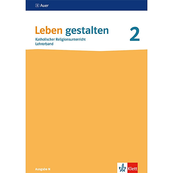 Leben gestalten. Ausgabe N ab 2020 / Leben gestalten 2. Ausgabe N