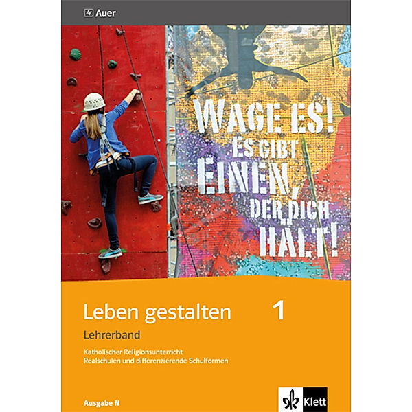 Leben gestalten. Ausgabe N Realschulen und differenzierende Schulformen ab 2014 / Leben gestalten 1. Ausgabe N