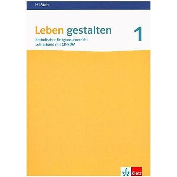 Leben gestalten, Ausgabe S: .1 Leben gestalten 1. Ausgabe Baden-Württemberg und Niedersachsen, m. 1 CD-ROM