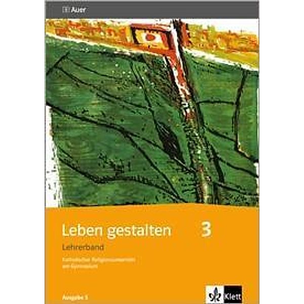 Leben gestalten, Ausgabe S: Bd.3 9./10. Jahrgangsstufe, Lehrerband