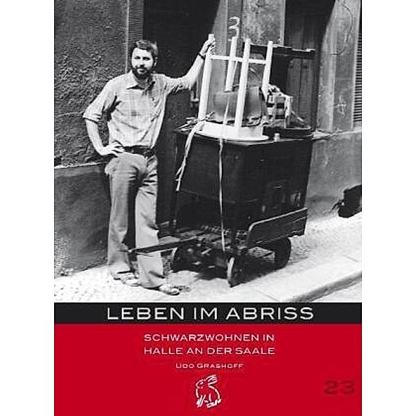 Leben im Abriss, Udo Grashoff