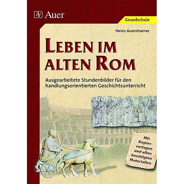 Leben im alten Rom, Heinz Auernhammer